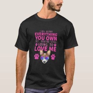 お前の持ち物はあなたはも全部破壊する Tシャツ