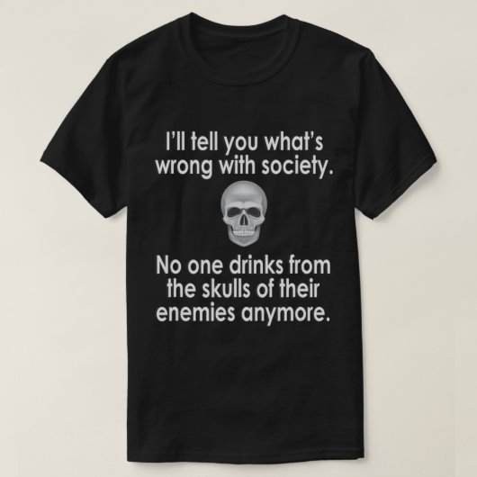 お前の敵のスカルから間違った社会が飲む Tシャツ (デザイン正面)