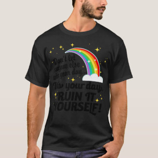 お前の日が過ぎると自分の身が滅びる Tシャツ