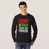 お前の特権なしに人のために戦う Tシャツ (正面フル)