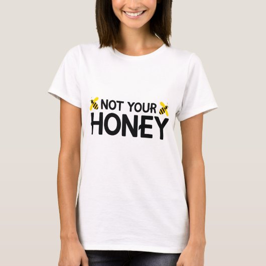 お前の蜂蜜ではない Tシャツ (正面)