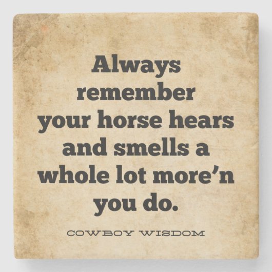 お前の馬は耳を傾け匂いを嗅ぐ |カウボーイウィズダム ストーンコースター (正面)
