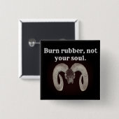 お前の魂ではなくゴムを燃やす。カスタマイズ 缶バッジ (正面&裏面)