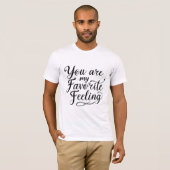 お前はお気に入りの感じ僕のTシャツだ Tシャツ (正面フル)
