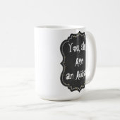 お前はアシャットマグだ コーヒーマグカップ (正面右)