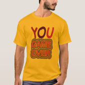 お前はゲームオーバーだ Tシャツ (正面)