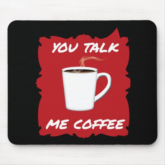 お前はコーヒーだ マウスパッド (正面)