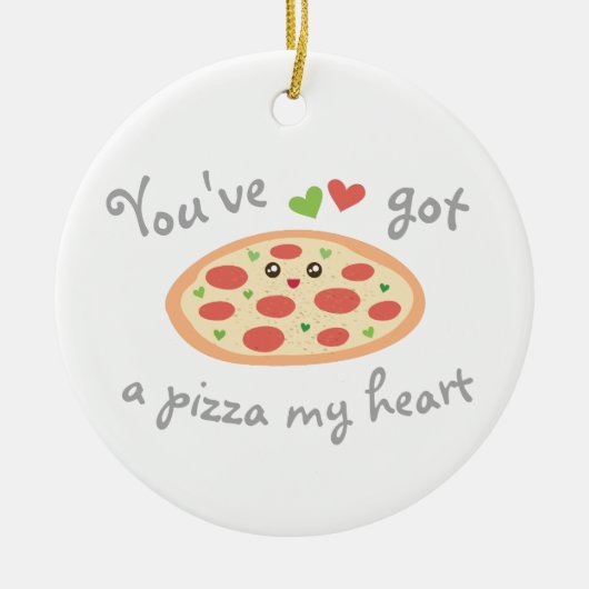 お前はピザ得を持って私のハートパニおもしろいーな食べ物ユーモア セラミックオーナメント (正面)