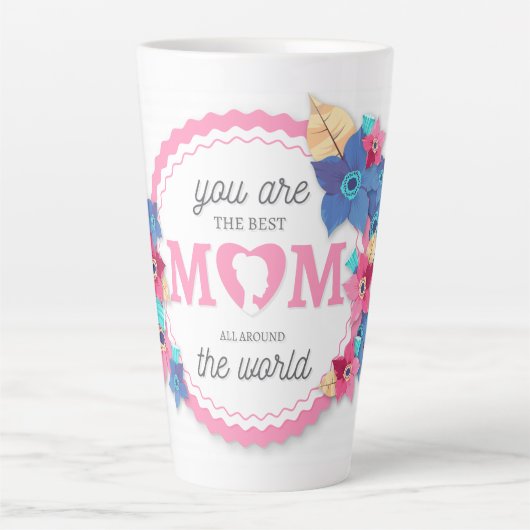 お前は世最高の界のフローラの母だ カフェラテマグ (正面)