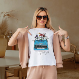 お前は仕事をし素晴らしている Tシャツ