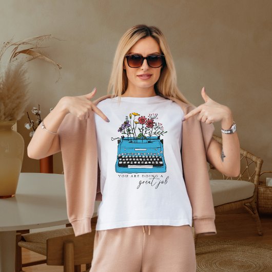 お前は仕事をし素晴らしている Tシャツ