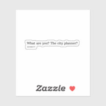 お前は何だ？シティプランナー?