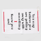 お前は信じとんと知ってユーモアのあるいる ゴルフタオル (横)