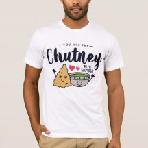 お前は俺のサモサのTシャツのチャトニーだ