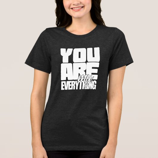 お前は俺の全てだ トライブレンドTシャツ (正面)