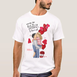 お前は俺の最高の捜索だ。 Tシャツ