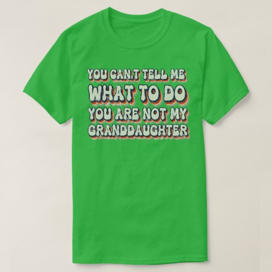 お前は俺の祖父じゃないから何をすればいいか言えない Tシャツ (デザイン正面)