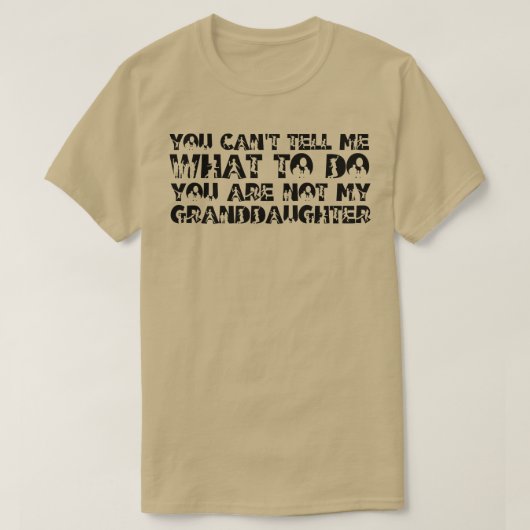 お前は俺の祖父じゃないから何をすればいいか言えない Tシャツ (デザイン正面)