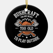 お前は外に出るには年を取り過ぎな遊いさ セラミックオーナメント (正面)