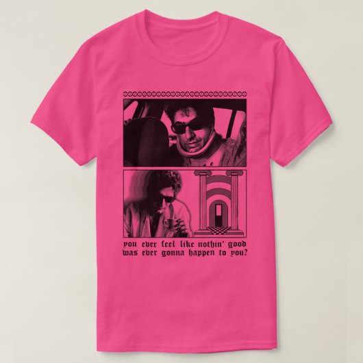 お前は感じ今までに何の良い事も起こらなかった Tシャツ (デザイン正面)