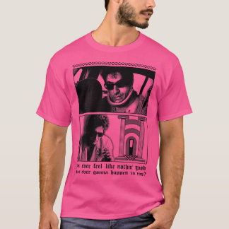 お前は感じ今までに何の良い事も起こらなかった Tシャツ