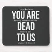 お前は我々に対して死んだ マウスパッド (正面)