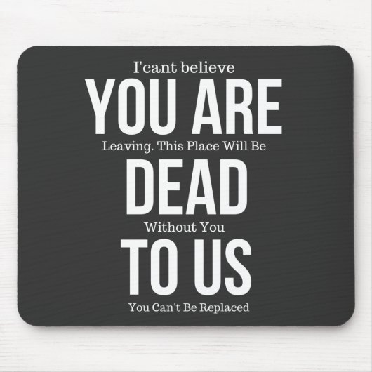 お前は我々に対して死んだ マウスパッド (正面)