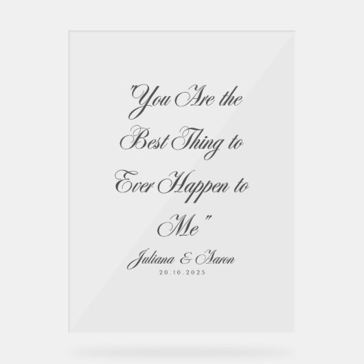 「お前は最高の俺に起きたことだ」 アクリルサイン (正面)