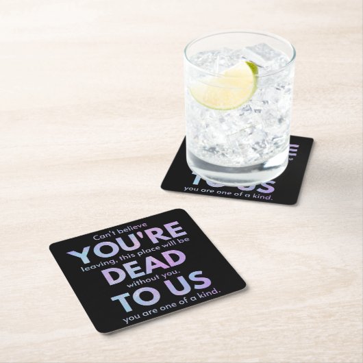 お前は死んだ！- R.I.P.裏切り者！：同僚 スクエアペーパーコースター (インサイチュ)