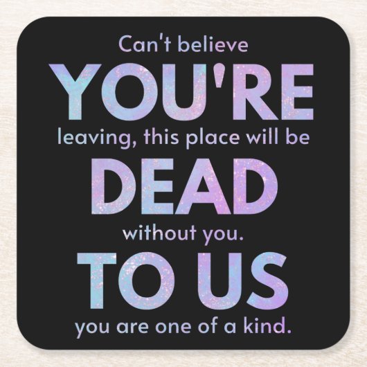 お前は死んだ!- R.I.P.裏切り者!:同僚 スクエアペーパーコースター (正面)