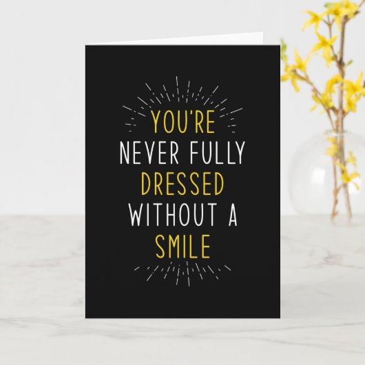 お前は決して十分な服を着たことがないスマイル カード (黄色い花)