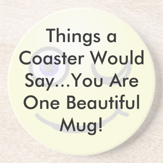 『お前は美しいマグコースターだ』 コースター (正面)