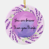 お前は自分より勇敢だ考え。 セラミックオーナメント (正面)