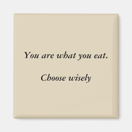 お前は自分食べだ。賢い磁石を選ぶ マグネット (正面)