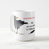 お前は自慢したいものだ コーヒーマグカップ (正面左)