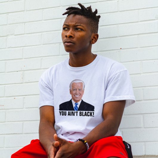お前は黒じゃない!ジョーおもしろいバイデン氏Tシャツ Tシャツ