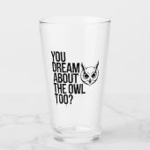 お前もフクロウの夢を？ タンブラーグラス (正面)
