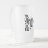 お前もフクロウの夢を？ フロストグラスビールジョッキ (正面左)