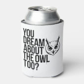 お前もフクロウの夢を？ 缶クーラー (缶正面)