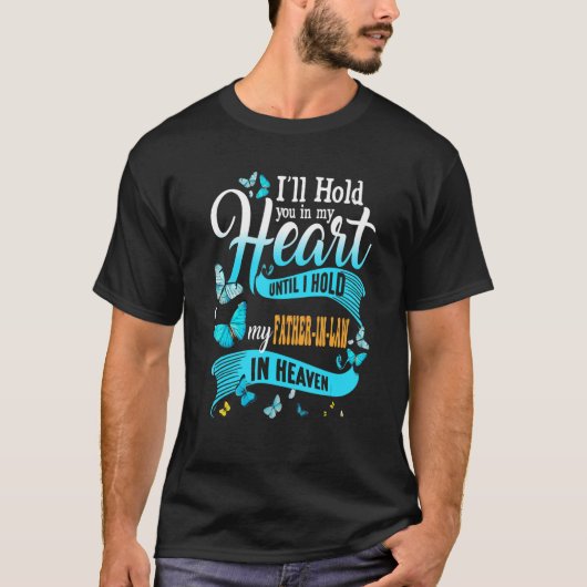 お前を捕まえるまで父をハートに入れておけ Tシャツ (正面)