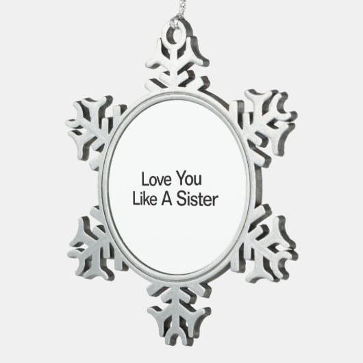 お姉さんのように愛しなさい スノーフレークピューターオーナメント (右)