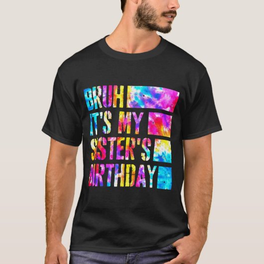 お姉ちゃんの誕生日だって タイ染め 誕生日 お姉ちゃん Tシャツ (正面)