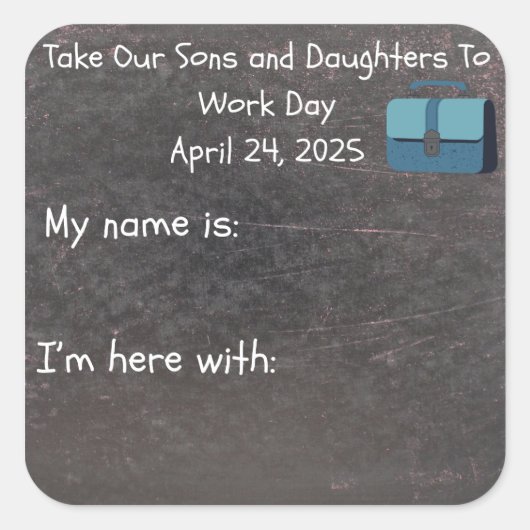 お子様の勤務日2025年Chalkboard Nameタグの取得 スクエアシール (正面)