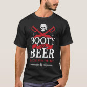 お宝とビール それが私がここにいる理由 パイレーツの面白いため息 Tシャツ (正面)