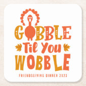 お客様がぐらつかれるまで、友情あるディナーがゴブルに スクエアペーパーコースター (正面)