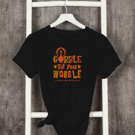 お客様がぐらつかれるまで、友情あるディナーがゴブルに Tシャツ