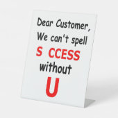 お客様、私たちにはあなたが必要です 成功とはあなたなくしては達成できません 台座サイン (正面)