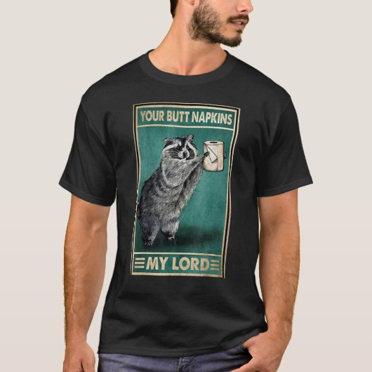 お尻のナプキンですね私の殿下 サルカスティックな皮肉 Tシャツ (正面)