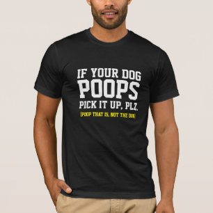 お尻もしユアードッグウンチがおもしろい犬Tシャツを拾う Tシャツ