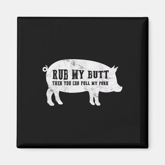 お尻を揉んでから豚肉を引っ張って Funny Bbq T  マグネット (正面)